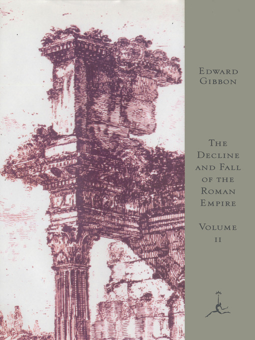 Title details for The Decline and Fall of the Roman Empire, Volume II by Edward Gibbon - Available